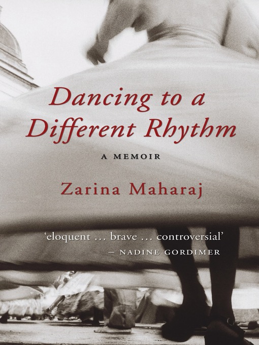 Title details for Dancing to a Different Rhythm by Zarina Maharaj - Available